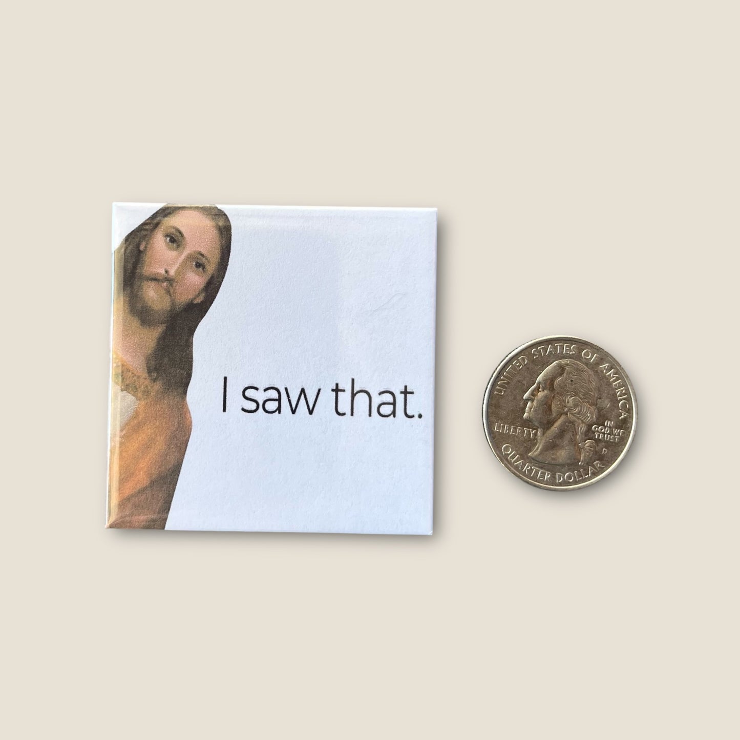 Jesus Saw That Refrigerator Magnet