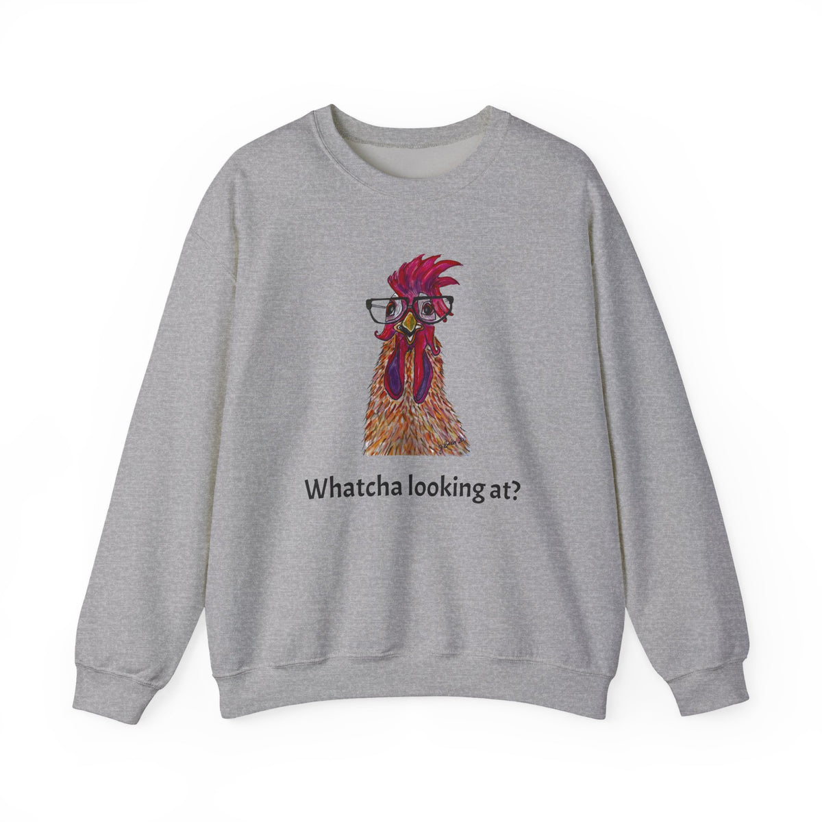 Rooster With Glasses Sweatshirt — "Whatcha looking at?" Funny Graphic Crewneck