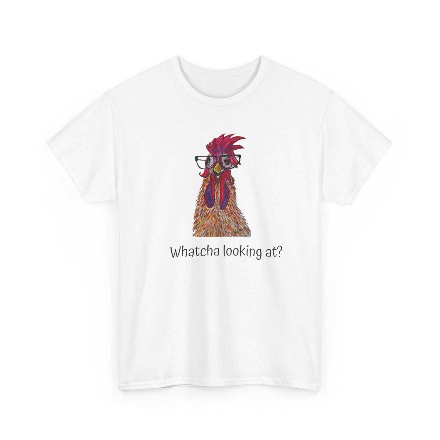 Funny Rooster T-Shirt — “Whatcha Looking At?” Graphic Tee
