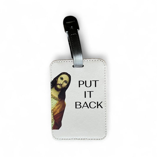 Jesus Put it Back Luggage Tag